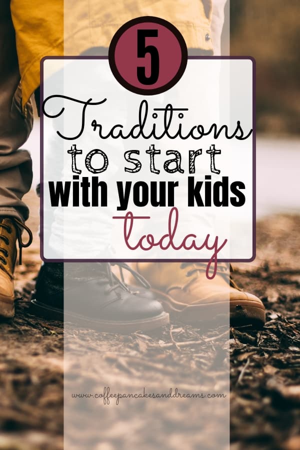 How to start family traditions that will create a lifetime of memories #parenting #kids #raisingkids