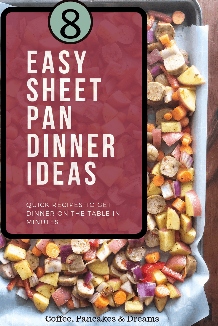 Sheet Pan Dinner Ideas for Busy Families #chicken #beef #sausage #shrimp #dessert