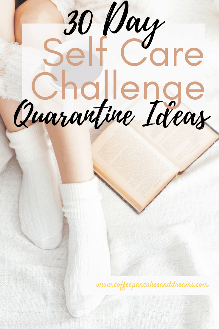 30 Day Self Care Quarantine Ideas #calendar #athome #activities #easy #free #selfcare #checklist